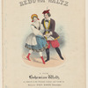 The Redowa waltz. A new Bohemian waltz as danced in the Parisian saloons and taught by Monsieur Jules Martin.=
