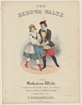 The Redowa waltz. A new Bohemian waltz as danced in the Parisian saloons and taught by Monsieur Jules Martin.=