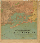 Map of the metropolitan district including the whole of the City of New York 