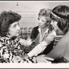Maureen Stapleton, Betsy von Furstenberg, and Ayn Ruymen in rehearsal for the stage production The Gingerbread Lady