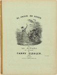 El jaleo de Xeres or La gitana as danced by Fanny Elssler