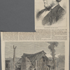 The Tichborne case--The Claimant.  Tichborne case--cabin in which The Claimant is said to have lived, at Wagga-Wagga, Australia.