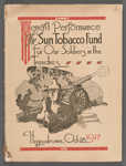 Benefit Performance [of] The Sun Tobacco Fund for Our Soldiers in the Trenches