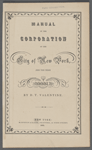 Manual of the Corporation of the City of New York, for the year 1851 by D.T. Valentine. 