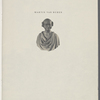 As eighth president of the United States, Martin Van Buren was sculpted by Ferdinand Pettrich (1798-1872) in 1837 or 1838. The marble bust neoclassic robe were intended to relate the sitter to Greek democracy and Roman order.
