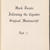 Following the Equator. Typescript with author's emendations and additions. 3 volumes. Vol. 2. 