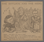 The Shylock and the hero. Shylock: "The money or the pound of flesh." Portia Cyrus: "Mercy, Shylock! He is the nation's heroic soldier!" Shylock: "Give me no Taffy! I'll have the money or the pound of flesh! Well, I knock $60,000 off. You pay the rest." Antonio: "Peace, Friends! Slice me if he will, but ask him no mercy for me!"