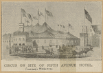 Circus on site of Fifth Avenue Hotel