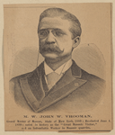 John. W. Vrooman.  M.W. John W. Vrooman, Grand Master of Masons, State of New York, 1889 ; Re-elected June 4, 1890 ; noted in history as the "Great Masonic Visitor," and an indomitable worker in Masonic quarries.