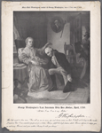 George Washington's last interview with his mother, April 1789. "All that I am I owe to my mother." -George Washington [signature]...
