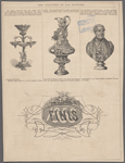 Fruit dish / [F.?]J.C. ; H. Jewitt ...small antique vase with bas-relief representing a procession / J.W. Orr N.Y. ...bronze bust of the Duke of Wellington, modelled by Weigall... [Finis] / J.W. Orr N.Y.