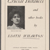 Crucial instances and other books by Edith Wharton. Charles Scribner's Sons, Publishers, New York