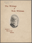 The writings of Walt Whitman author's manuscript edition