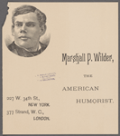 Marshall P. Wilder, the American humorist. 227 W. 34th St., New York. 377 Strand, W.C., London