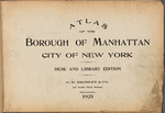 Atlas of the Borough of Manhattan, City of New York. Desk and Library Edition 