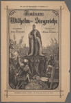 Kaiser Wilhelm de Siegreich. Geschrieben von Ferd. Schmidt. Illustrirt von L. Burger. H. Lüders etc. 1796. 1807. 1858. 1861. 1871. 1877
