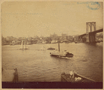 View of Manhattan from Brooklyn; "Fulton" ferry boat; sailboats
