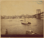 View of Manhattan from Brooklyn; "Fulton" ferry boat; sailboats