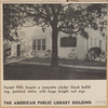 Forest Hills boasts a concrete cinder block building, painted white, with huge bright red sign. The American Public Library Building