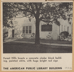 Forest Hills boasts a concrete cinder block building, painted white, with huge bright red sign. The American Public Library Building