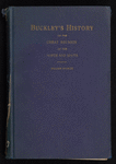 Buckley's history of the great reunion of the North and the South and of the blue and the gray