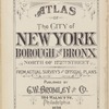 Atlas of the City of New York, Borough of the Bronx. North of 172nd Street. From actual surveys and official plans [Title Page]