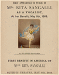 First appearance in public of Mlle. Rita Sangalli, as a vocalist, at her benefit, May 8th, 1869
