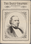 Henry Wilson, late vice-president of the United States. Born February 16, 1812. Died November 22, 1875