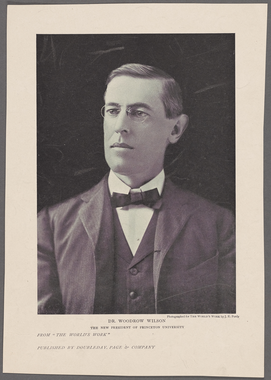 Dr. Woodrow Wilson. The new president of Princeton University NYPL