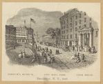 Barnum's Museum, City Hall Park, Astor House. Broadway, N.Y., 1842
