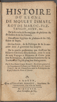 Histoire du regne de Mouley Ismael roy de Maroc, Fez, Tafilet, Souz, &c