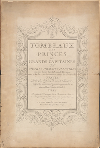 Tombeaux des princes, de grands capitaines et autres hommes illustres qui ont fleuri dans la Grande Bretagne vers la fin du xvii. & le commencement du xviii. siecle