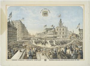 Grand Parade of the Knights Templar Triennial Conclave, San Francisco, August 20, 1883.