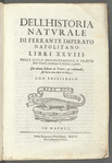 Dell'Historia Natvrale Di Ferrante Imperato ... Libri XXVIII. Nella Qvale Ordinatemente Si Tratta della diuersa condition di miniere, e pietre