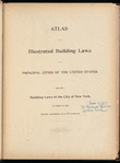 Atlas of the illustrated building laws of the principal cities of the United States