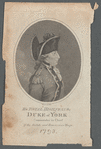 His Royal Highness the Duke of York. Commander in chief of the British and Hanoverian troops