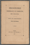 Emancipation immédiate et complète des esclaves: appel aux abolitionistes