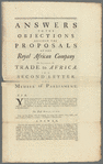 Answers to the objections against the proposals of the Royal African Company for settling the trade to Africa