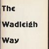 The Wadleigh Way