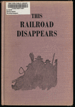 This Railroad Disappears