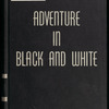 Adventure in Black and White