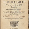 Tractatus theologico-politicus continens dissertationes aliquot, quibus ostenditur libertatem philosophandi non tantum salva pietate, & reipublicæ pace posse concedi