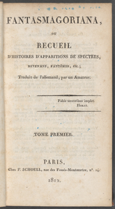 Fantasmagoriana, ou, Recueil d'histoires d'apparitions de spectres, revenans, fantômes, etc. 