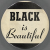 Black is Beautiful