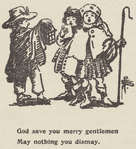 God save you merry gentlemen may nothing you dismay