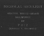 Nicholas Nickleby. Browne, H. K. 2 original water colors: [Nicholas instructs Smike in the art of acting] and [The gentleman next door declares his passion for Mrs. Nickleby]