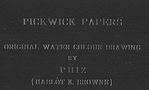 Pickwick papers. [Browne, H. K.] Original water color drawing for the illustration at p. 233