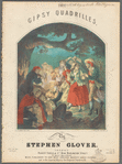 The Gipsy quadrilles by Stephen Glover [includes score]