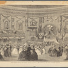 Grand Masonic ball at the Rotundo [sic], Dublin, in honour of the marriage of the Prince of Wales
