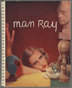 Photographs by Man Ray: 1920 Paris 1934